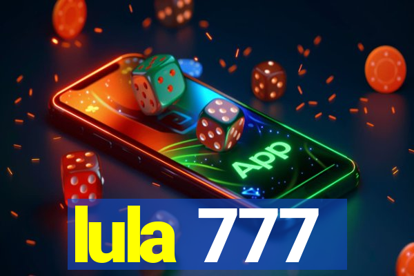 lula 777